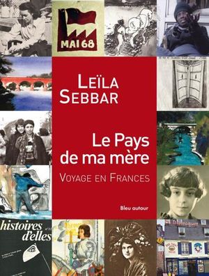 Le pays de ma mère, voyage en Frances