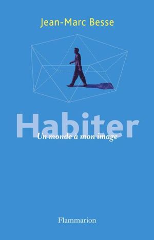 Habiter un monde à mon image