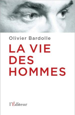 La vie des hommes