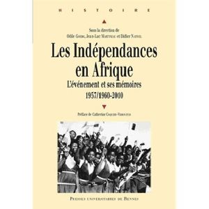 Les indépendances en Afrique :  l'événement et ses mémoires