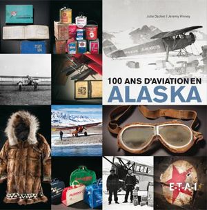 100 ans d'aviation en Alaska