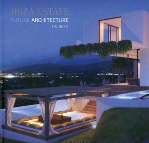 Ibiza Estate, future architecture