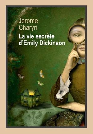 La Vie secrète d’Emily Dickinson