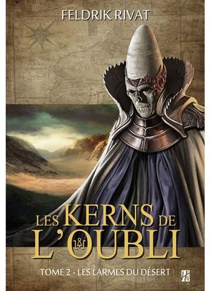 Les larmes du désert - Les Kerns de l'oubli, tome 2