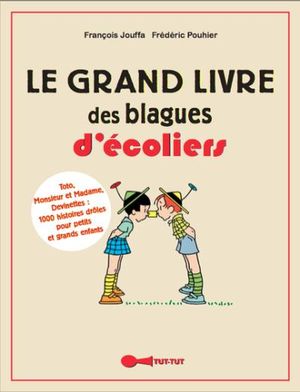 Le grand livre des blagues d'écoliers