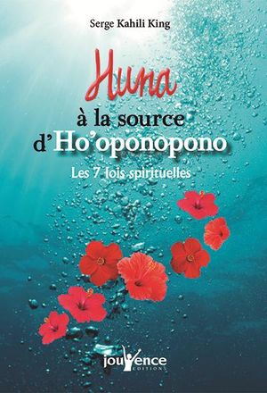 Huna à la source d'Ho'Oponopono