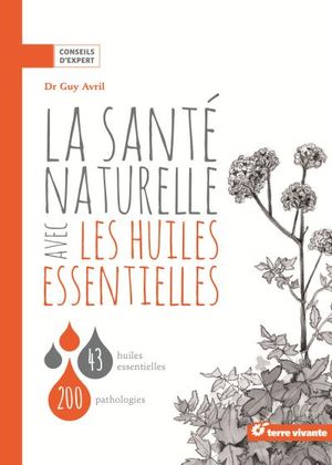 La santé naturelle avec les huiles essentielles