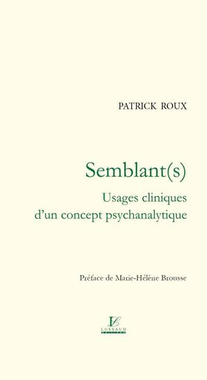 Semblant(s) usages cliniques d'un concept psychanalytique