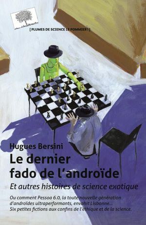 Le dernier fado de l'androïde : et autres histoires de science exotique