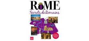 Rome : secrets de romains