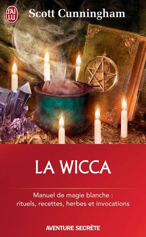 La wicca, guide de pratique individuelle
