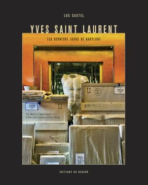 Yves-Saint-Laurent, les derniers jours de Babylone