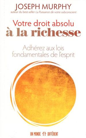 Votre droit absolu à la richesse