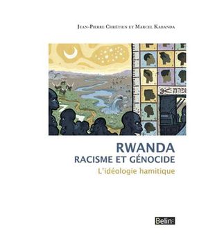 Rwanda : racisme et génocide