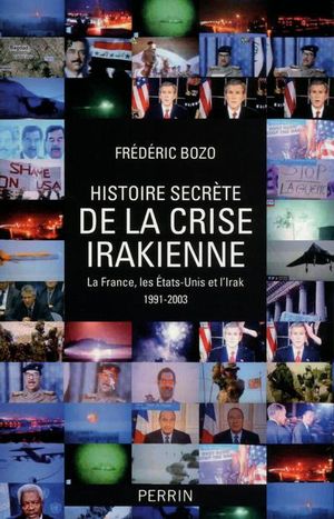 Histoire secrète de la crise irakienne