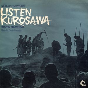 Listen Kurosawa: Real Soundtrack Seven Samurai (OST)