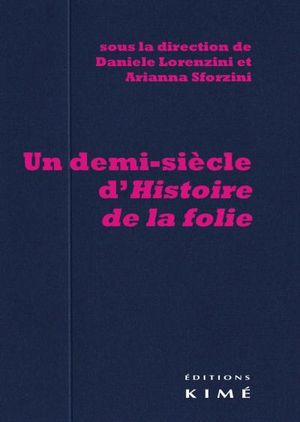 Un demi-siècle d'histoire de la folie