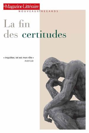 La fin des certitudes