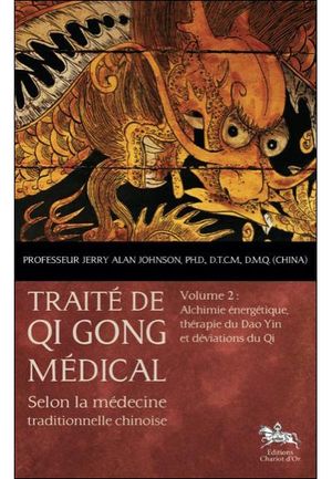 Traité de Qi Gong médical selon la médecine traditionnelle chinoise