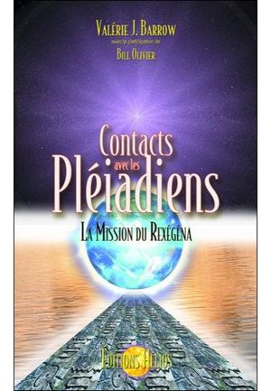 Contacts avec les Pléiadiens, la mission du Rexégéna