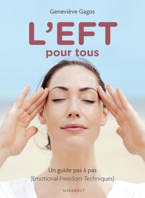 L'EFT pour tous, Emotional Freedom Technique