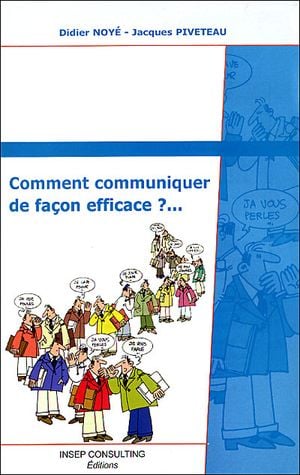 Comment communiquer de façon efficace?