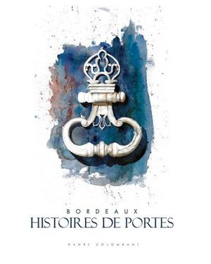 Bordeaux, histoires de portes