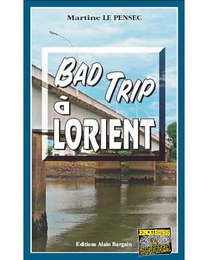 Bad trip à Lorient