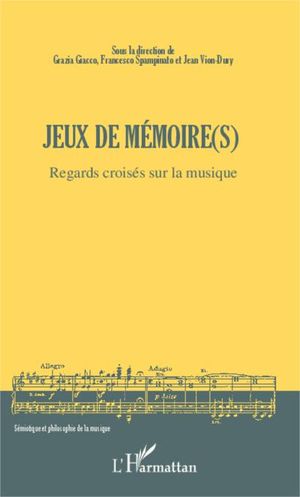 Jeux de mémoire(s), regards croisés sur la musique