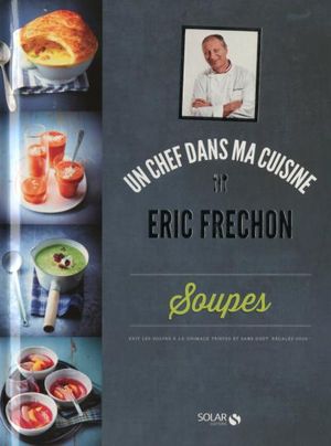 Un chef dans ma cuisine – Soupes