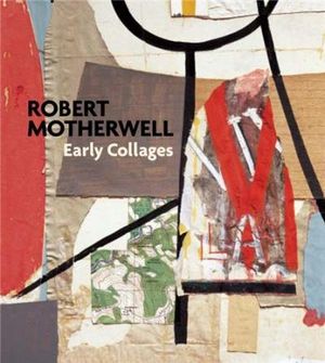 Robert Motherwell, early collages