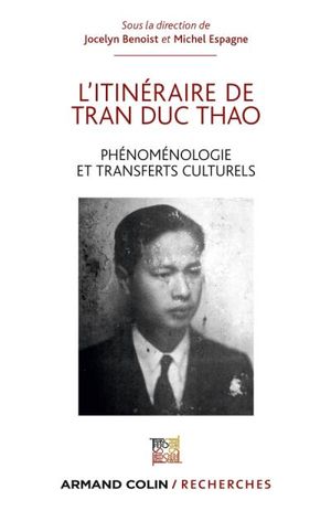Phénoménologie et matérialisme dialectique : l'itinéraire de Tran Duc Thao