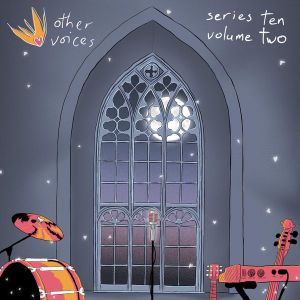 Other Voices: Series 10, Volume 2 (Live)