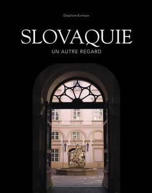 Slovaquie, un autre regard