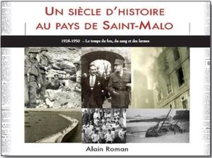 Un siècle d'histoire au pays de Saint-Malo