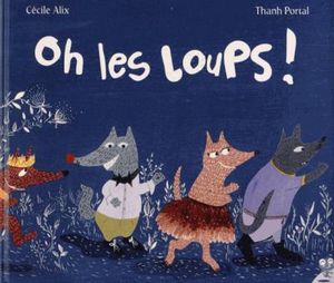 Oh les loups !