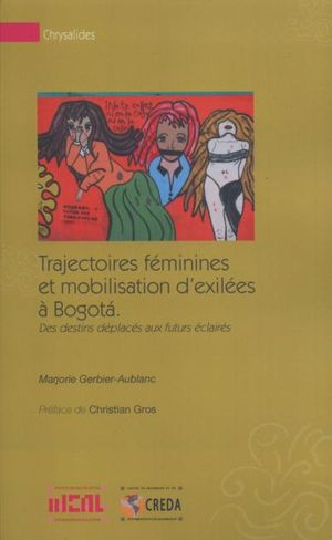 Trajectoires féminines et mobilisation d'exilées à Bogota