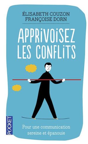 Apprivoisez les conflits