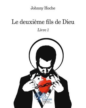 Le deuxième fils de Dieu - livre 1