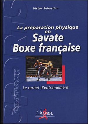 La préparation physique en savate boxe française