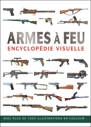 L'encyclopédie des armes à feu