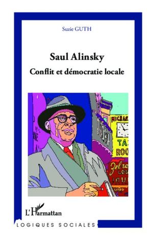 Saul Alinsky, conflit et démocratie locale