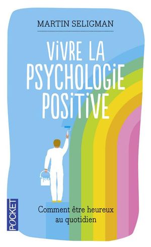 Vivre la psychologie positive