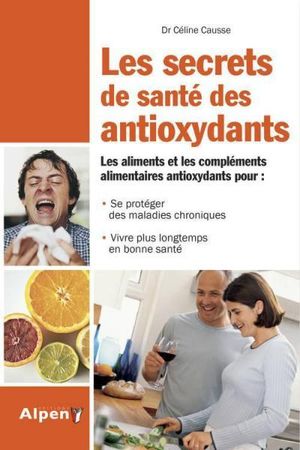 Les secrets de santé des antioxidants