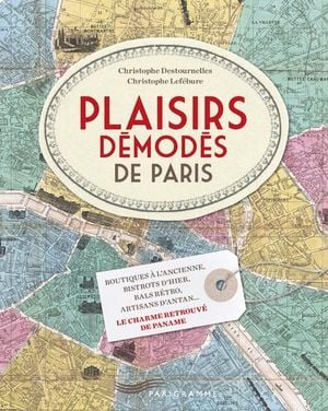 Plaisirs démodés de Paris