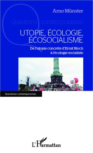 Utopie, écologie, écosocialisme, de l'utopie concrète d'Ernst Bloch à l'écologie socialiste