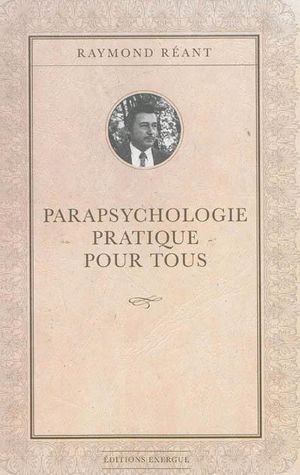 Parapsychologie pratique pour tous