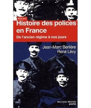 Histoire des polices de l'ancien régime à nos jours