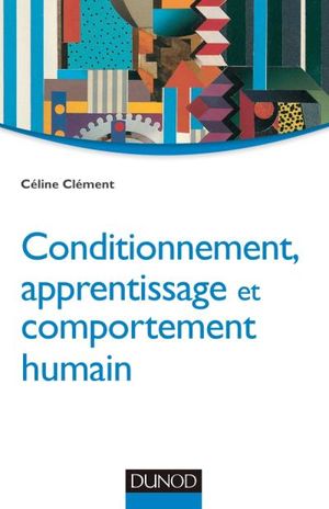 Conditionnement, apprentissage et comportement humain