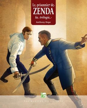 Le Prisonnier de Zenda – La trilogie